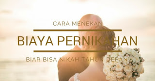 8 Cara Ampuh Menghemat Biaya Pernikahan Agar Bisa Nikah Tahun Depan