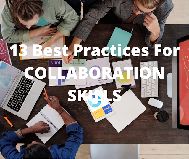 13 Best Practices For COLLABORATION SKILLS