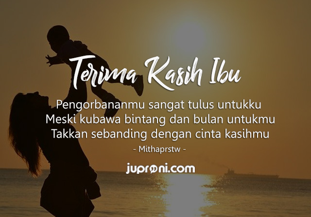 30 Kata Kata Ucapan Terima Kasih Untuk Ibu Yang Telah Melahirkan Dan Membesarkan Kita Juproni Quotes