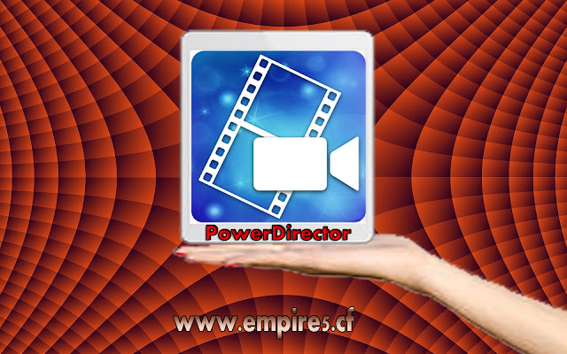 تطبيق PowerDirector لمونتاج الفيديوعلى لهواتف الذكيه