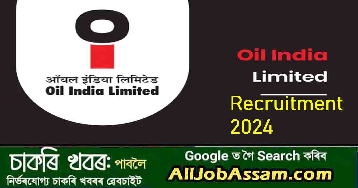 Oil India Limited Recruitment 2024