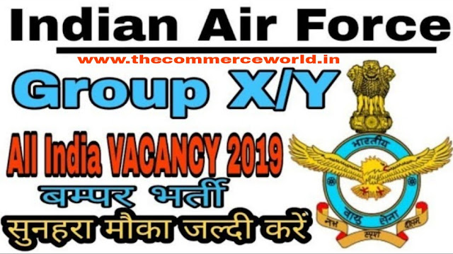 Indian Air Force Air Force Group X / Y Online Form 2019. Indian Air Force X/Y Group (01/2020) Online Application Form 2019. Those Candidates who are interested in the vacancy details & completed all eligibility criteria can read the Notification & Online Apply.