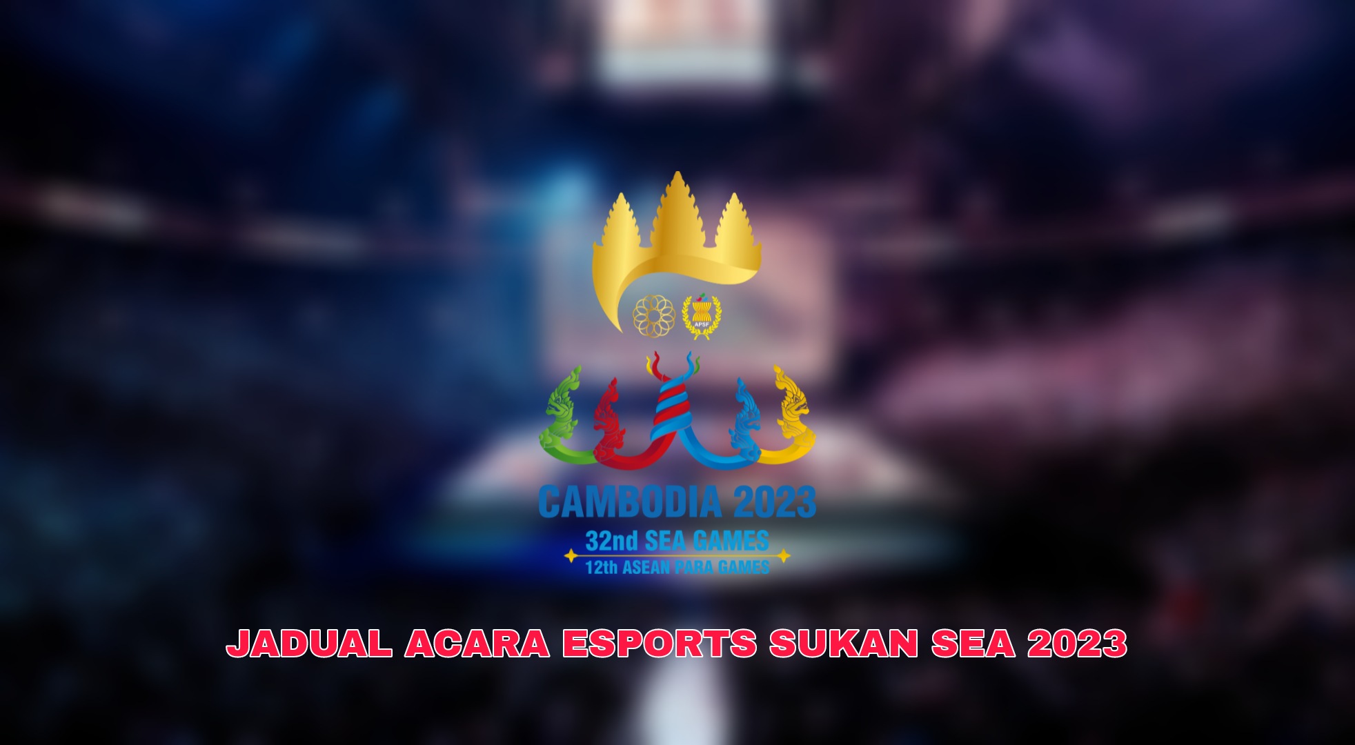 Keputusan E-Sports Sukan SEA 2023 Waktu Malaysia (Jadual)