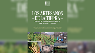 Los artesanos de la tierra. Experiencias significativas de desarrollo rural, sostenible e integral - Paula Stefania Fernandez Meneses (Compiladora) [PDF] 