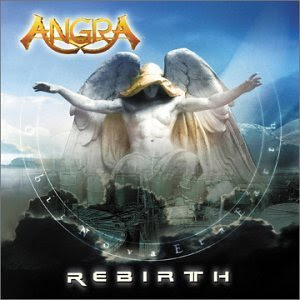 Angra:Rebrith (2001) 01. In Excelsis (Instrumental) 02. Nova Era 03. Millennium Sun 04. Acid Rain 05. Heroes of Sand 06. Unholy Wars 07. Rebirth 08. Judgement Day 09. Running Alone 10. Visions Prelude