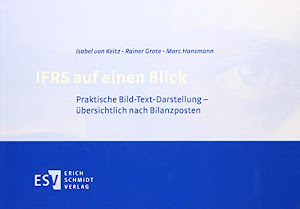 IFRS auf einen Blick: Praktische Bild-Text-Darstellung - übersichtlich nach Bilanzposten