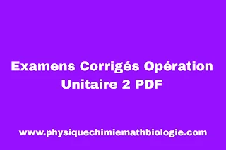 Examens Corrigés Opération Unitaire 2 PDF