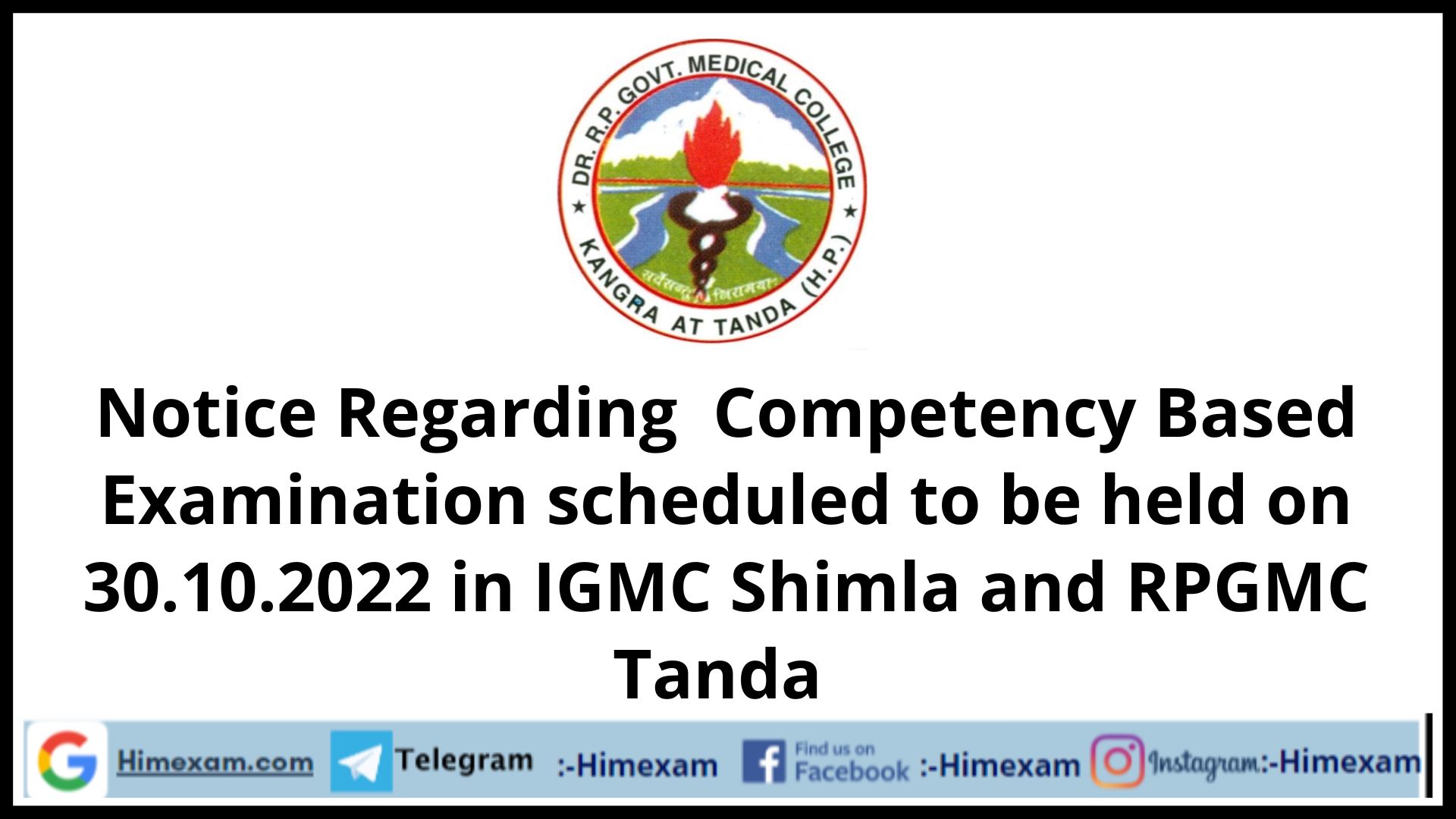 Notice Regarding  Competency Based Examination scheduled to be held on 30.10.2022 in IGMC Shimla and RPGMC Tanda