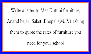 letter to kutubi furniture anand bajar saket bhopal mp asking them to quote the rates of furniture you need for your school