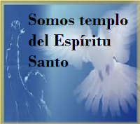 Somos templo del Espíritu Santo