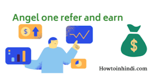 Angel one refer and earn