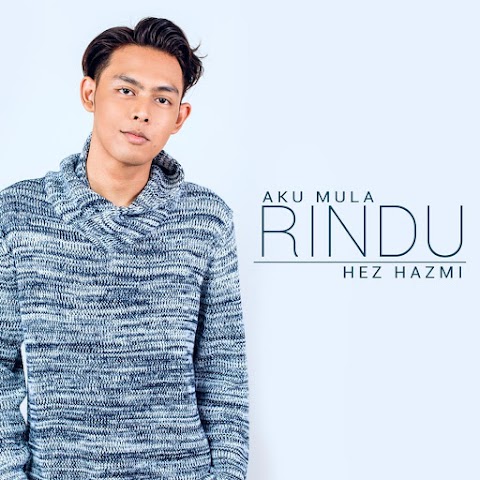 Hez Hazmi - Aku Mula Rindu MP3