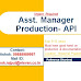 Urgent required Asst Manager Production -API