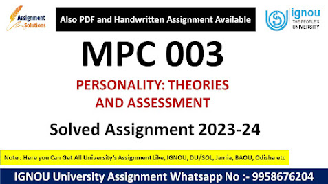 Mpc 003 solved assignment 2023 24 pdf; Mpc 003 solved assignment 2023 24 ignou; mpc 003 solved assignment 2022-23; mpc 004 solved assignment 2022-23; mpc 002 solved assignment 2022-23; ignou mpc 004 assignment; explain the factorial design with the help of a suitable example ignou; concept of trait and personal dispositions ignou