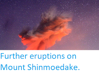 http://sciencythoughts.blogspot.co.uk/2018/03/further-eruptions-on-mount-shinmoedake.html