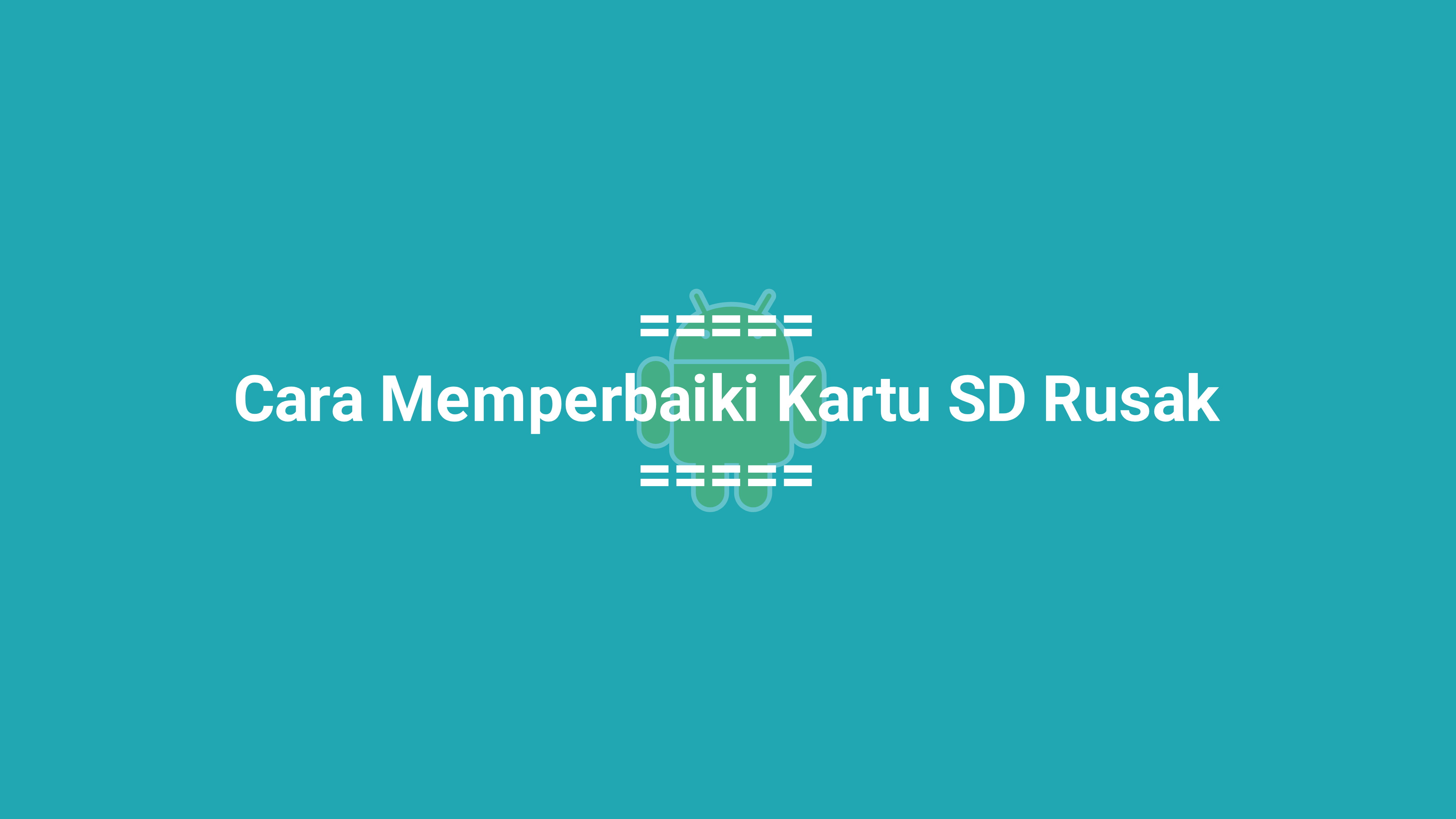 Memperbaiki Kartu Memori Rusak