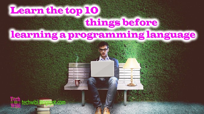 Learn the top 10 things before learning a programming language