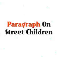 Paragraph On Street Children