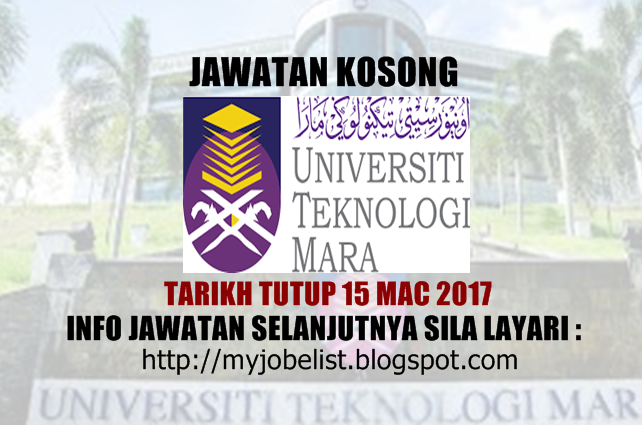 Jawatan Kosong Universiti Teknologi MARA (UiTM) - 15 Mac 2017