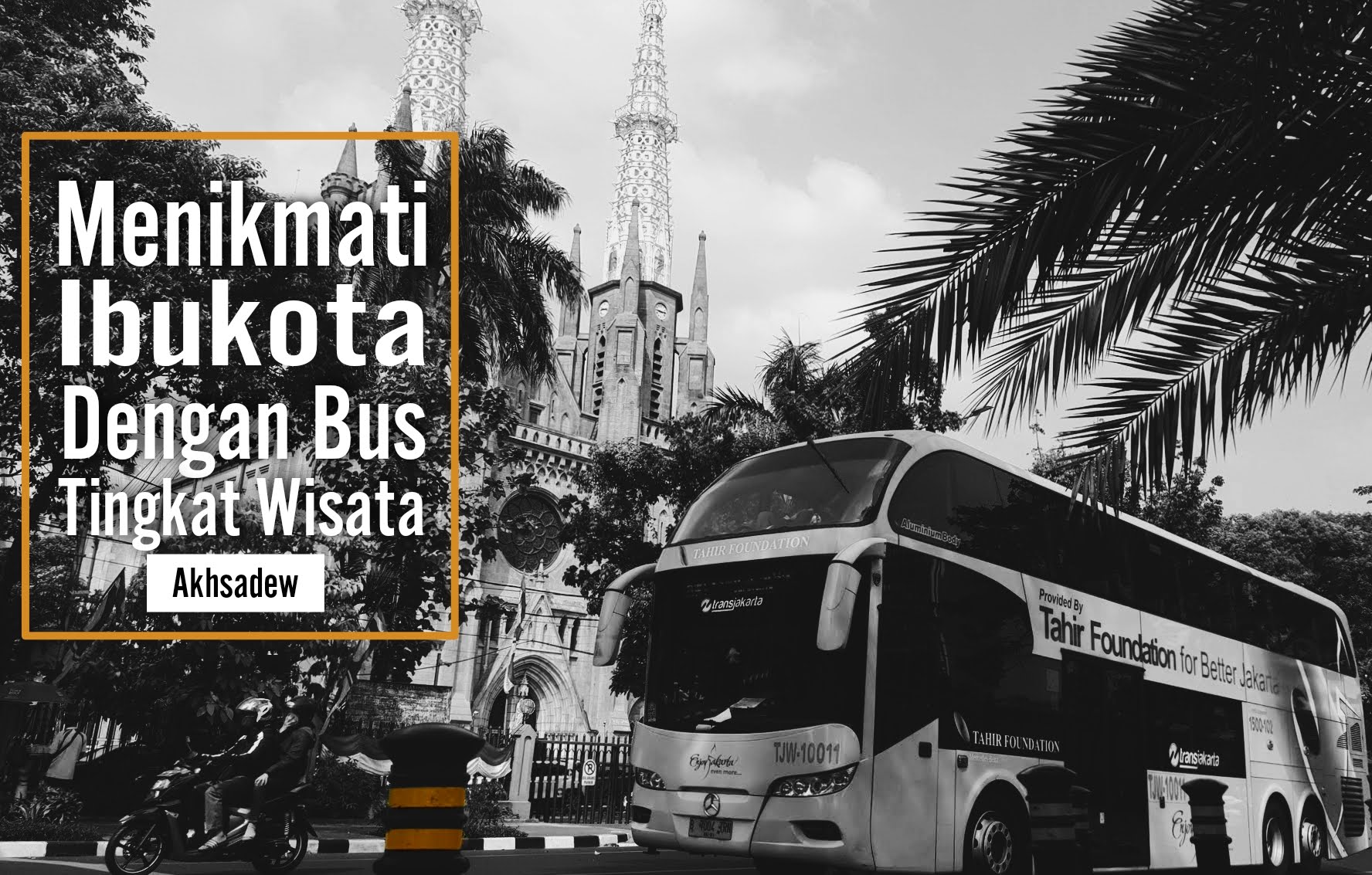 Review : Menikmati Ibukota dengan Bus Tingkat Wisata