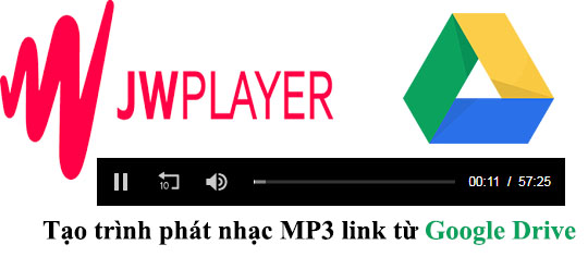 trình phát nhạc MP3 Jwplayer từ Google Drive