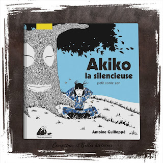 Akiko la silencieuse, livre pour enfant sur le yoga et le bien-être, d'Antoine Guilloppé, Editions Philippe Picquier