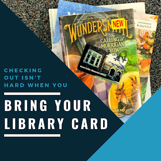 Please Bring Your Library Card  |  9-18-19