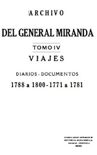 Francisco de Miranda - Tomo     IV  -  Viajes - Diarios y Documentos 1788 a 1800   - 1771 a 1781