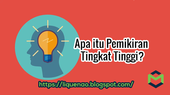 Apa Itu Pemikiran Tingkat Tinggi (HOTS) ?