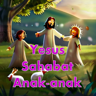 Yesus Sahabat Kanak-kanak