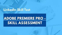 Adobe Premiere Pro - Skill Assessment