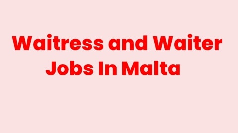 How to Apply Waitress and Waiter Jobs In Malta