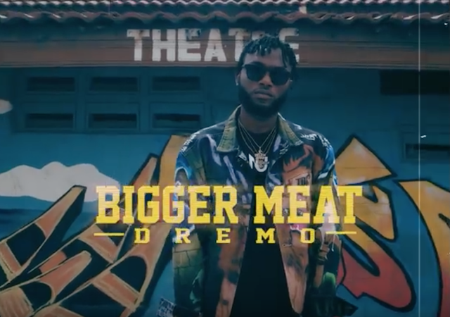 Dremo - Bigger Meat MP4 & MP3