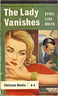 The Lady Vanishes (aka The Wheel Spins) by Ethel Lina White