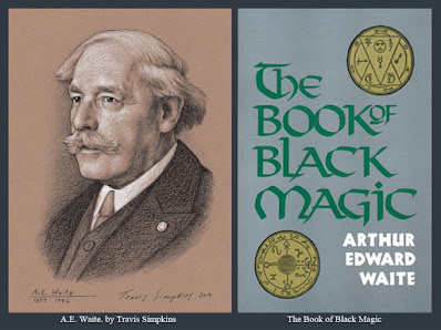 A.E. Waite. Hermetic Order of the Golden Dawn. The Book of Black Magic. by Travis Simpkins