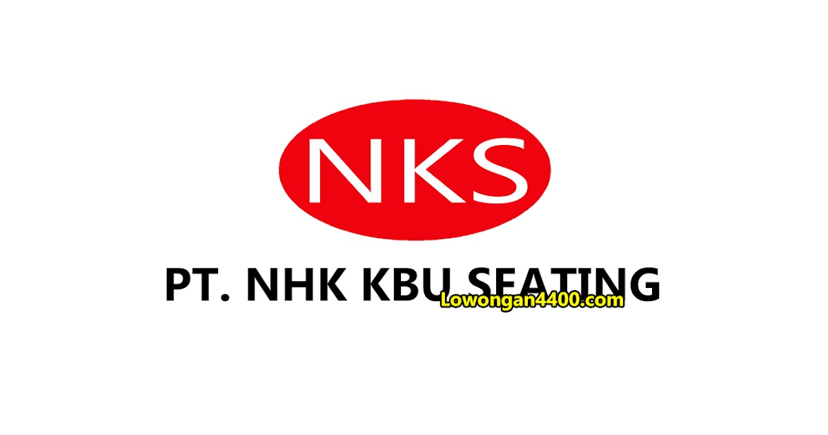 Lowongan Kerja PT. NHK KBU Seating Indonesia