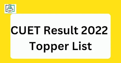 CUET UG Result 2022 Topper List 30 Students Score 100 Percentile