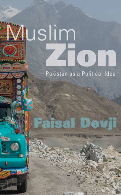 Muslim Zion Pakistan as a political idea By Faisal Devji