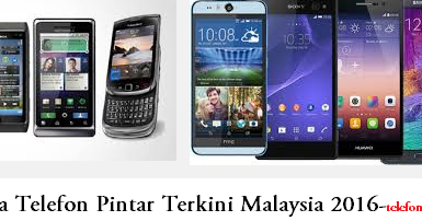 Senarai Harga Telefon Terbaru di Malaysia January 2018 