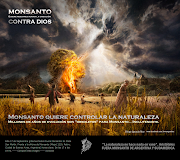 BWN Ultimas Noticias . Argentina: Monsanto contra Dios: Está destruyendo el .