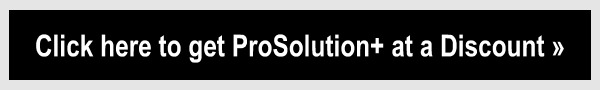 Click Here to Get ProSolution+ at a Discount