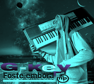 G-key - foste embora ( By: Ayo-P Music )