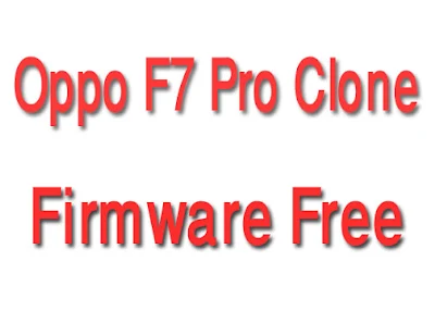 Oppo F7 Pro Clone Flash File MT6580 Without Password By Firmware Share Zone