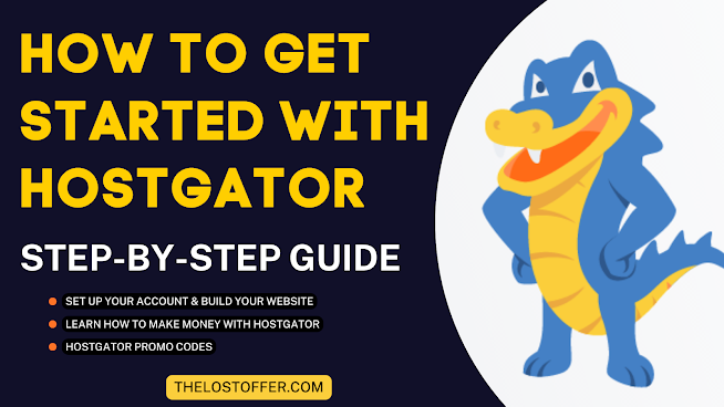 LOSTOFFER - How to Get Started with HostGator A Step-by-Step Guide