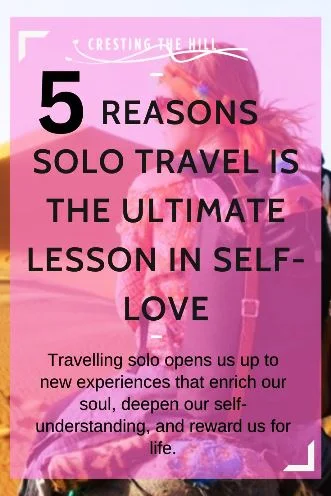 Travelling solo opens us up to new experiences that enrich our soul, deepen our self-understanding, and reward us for life.