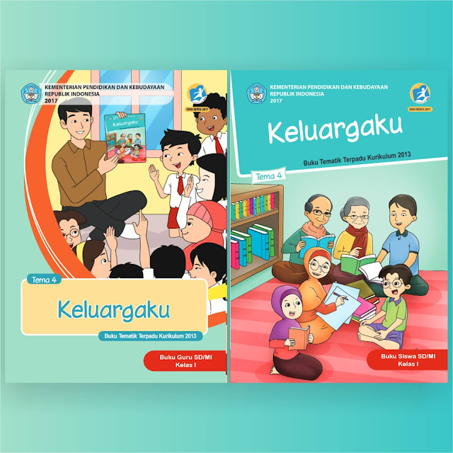 Buku Guru dan Buku Siswa SD/MI Kelas 1 Tema 4 Keluargaku Kurikulum 2013 Revisi 2017