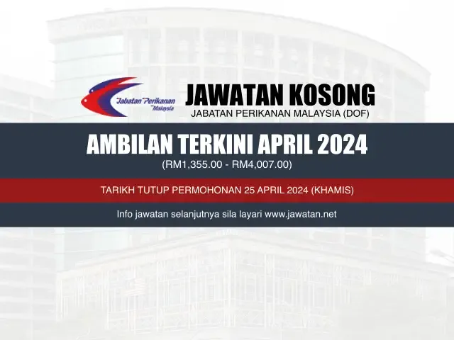 Jawatan Kosong Jabatan Perikanan Malaysia (DOF) April 2024