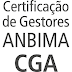 CGA - Certificação de Gestores da Anbima - Programa Detalhado e Mais