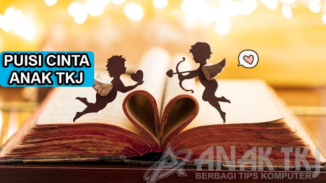 Puisi Cinta Terbaru Ala Anak Tkj