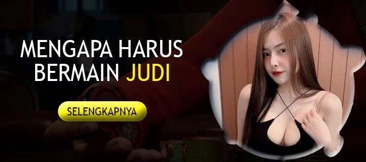 Kenapa Saya Harus Main Judi Online? Ini Alasannya!